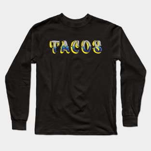 Tacos authentic mexican food callugraphy banner taquería rótulo Long Sleeve T-Shirt